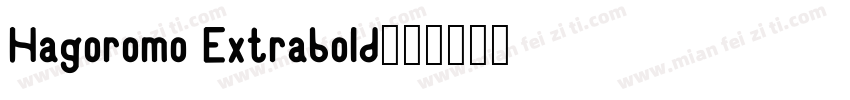 Hagoromo Extrabold字体转换